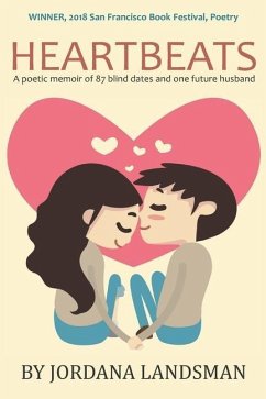 Heartbeats: A poetic memoir of 87 blind dates and one future husband - Landsman, Jordana; Landers, Chelle