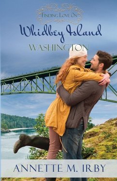 Finding Love on Whidbey Island, Washington - Irby, Annette M