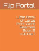 Little Book of Large Print Word Seaches Book 2 Volume 1