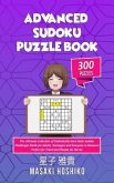 Advanced Sudoku Puzzle Book: The Ultimate Collection of Diabolically Hard Daily Sudoku Challenges Made for Adults, Teenagers and Everyone In Betwee