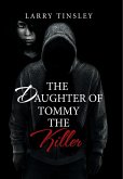 The Daughter of Tommy the Killer