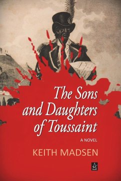 The Sons and Daughters of Toussaint - Madsen, Keith