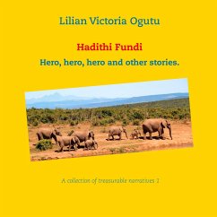 Hadithi Fundi: Hero, hero, hero and other stories.