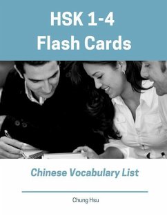 HSK 1-4 Flash Cards Chinese Vocabulary List: Practice new 2019 Standard Course HSK test preparation study guide for Level 1,2,3,4 exam. Full 1,200 voc - Hsu, Chung