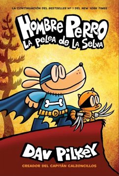 Hombre Perro: La Pelea de la Selva (Dog Man: Brawl of the Wild) - Pilkey, Dav