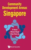 COMMUNITY DEVELOPMENT ARENAS IN SINGAPORE COMMUNITY DEVELOPMENT ARENAS IN SINGAPORE