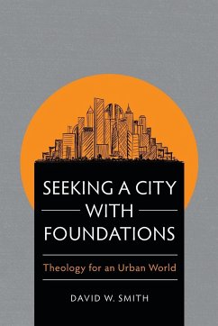 Seeking a City with Foundations - Smith, David W.