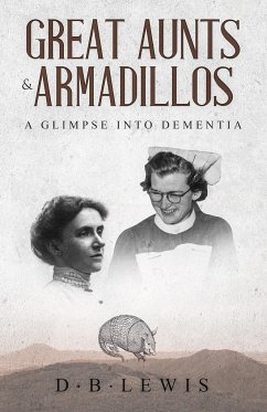 Great Aunts and Armadillos - Lewis, D. B.