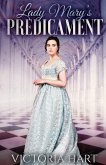 Lady Mary's Predicament: Clean and Sweet Regency Romance Story