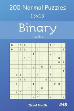 Binary Puzzles - 200 Normal Puzzles 13x13 Vol.18 - Smith, David