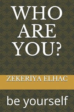 Who Are You?: Be Yourself - Elhac, Zeker&