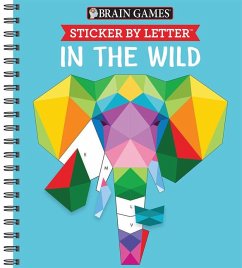 Brain Games - Sticker by Letter: In the Wild (Sticker Puzzles - Kids Activity Book) - Publications International Ltd; Brain Games; New Seasons