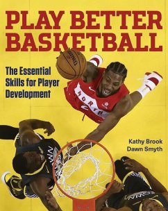 Play Better Basketball - Brook, Kathy; Smyth, Dawn