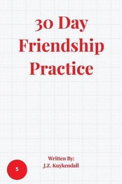 30 Day Friendship Practice - Kuykendall, J Z