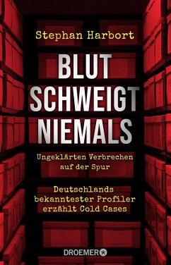 Blut schweigt niemals (eBook, ePUB) - Harbort, Stephan