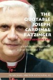 The Quotable Joseph Cardinal Ratzinger (Pope Benedict XVI)