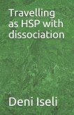 Travelling as Hsp with Dissociation
