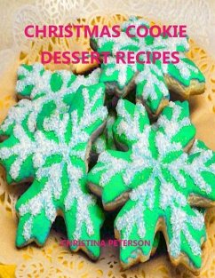 Christmas Cookie Dessert Recipes: Every title has space for notes, Gumdrop, Peanut Fingers, Chocolate, Coconut, Cream Filberts and more - Peterson, Christina