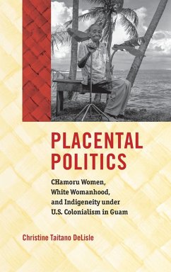 Placental Politics - Delisle, Christine Taitano