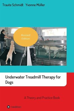 Underwater Treadmill Therapy for Dogs - Schmidt, Traute; Müller, Yvonne