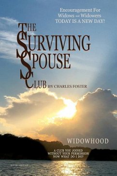 Surviving Spouse Club: Encouragement for Widows and Widowers - Foster, Charles