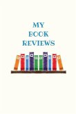 My Book Reviews: Reading Log to Keep Track of Books You've Read