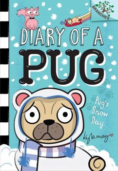 Pug's Snow Day: A Branches Book (Diary of a Pug #2) - May, Kyla