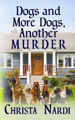 Dogs and More Dogs, Another Murder - Nardi, Christa