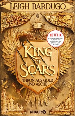 Thron aus Gold und Asche / King of Scars Bd.1 (eBook, ePUB) - Bardugo, Leigh