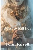 What to Kill For