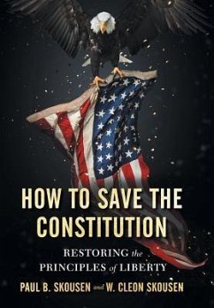 How to Save the Constitution - Skousen, Paul B; Skousen, W. Cleon