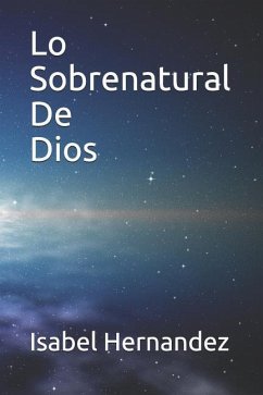 Lo Sobrenatural De Dios - Hernandez, Isabel