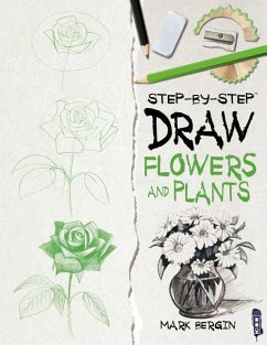 Draw Flowers and Plants - Bergin, Mark