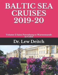 Baltic Sea Cruises 2019-20: Volume 2 Saint Petersburg to Warnemunde in Color - Deitch, Lew