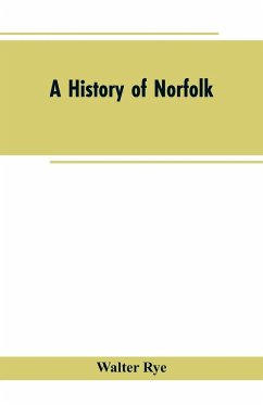 A History of Norfolk - Rye, Walter
