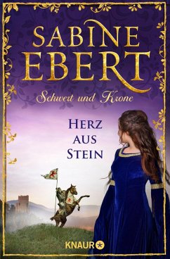 Herz aus Stein / Schwert und Krone Bd.4 (eBook, ePUB) - Ebert, Sabine