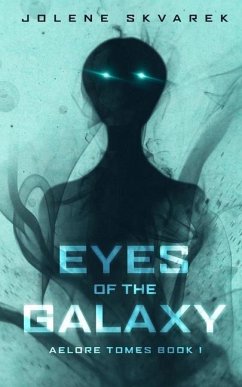 Eyes of the Galaxy - Skvarek, Jolene