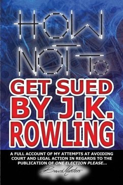 How Not to Get Sued by J.K. Rowling - Masters, Bruce