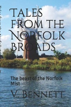 Tales from the Norfolk Broads: The Beast of the Norfolk Mist - Bennett, V. R.