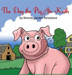 The Day the Pig Ate Keith - Strickland, Brenda Jordan