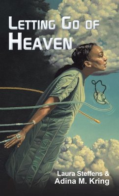 Letting Go of Heaven - Steffens, Laura; Kring, Adina M.