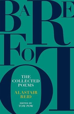 Barefoot: The Collected Poems of Alastair Reid - Reid, Alastair