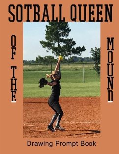 Softball Queen Of The Mound: Drawing Prompt Book - Gypsyrvtravels