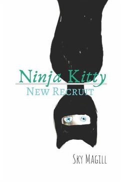 Ninja Kitty: New Recruit: A Cute, Clean Cat-Loving Romance for Middle School Girls - Magill, Sky