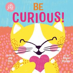 Be Curious (An oh joy! Book) - Cho, Joy