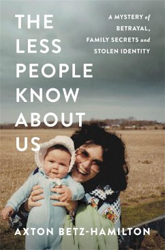 The Less People Know about Us - Betz-Hamilton, Axton