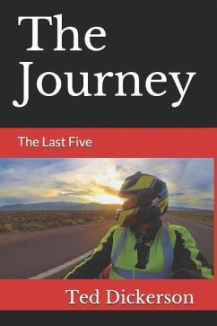 The Journey: The Last Five - Dickerson Jr, Ted Leonard