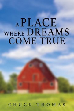 A PLACE WHERE DREAMS COME TRUE - Thomas, Chuck