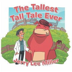 The Tallest Tall Tale Ever - Miller, Jerry Lee