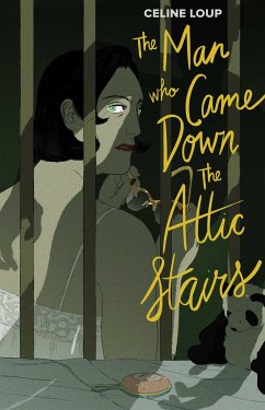 The Man Who Came Down the Attic Stairs - Loup, Celine